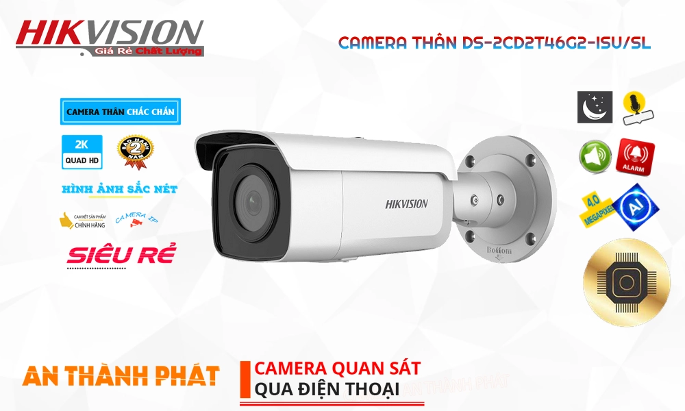 DS-2CD2T46G2-ISU/SL tiết kiệm Hikvision DS-2CD2T46G2-ISU/SL tiết kiệm Hikvision