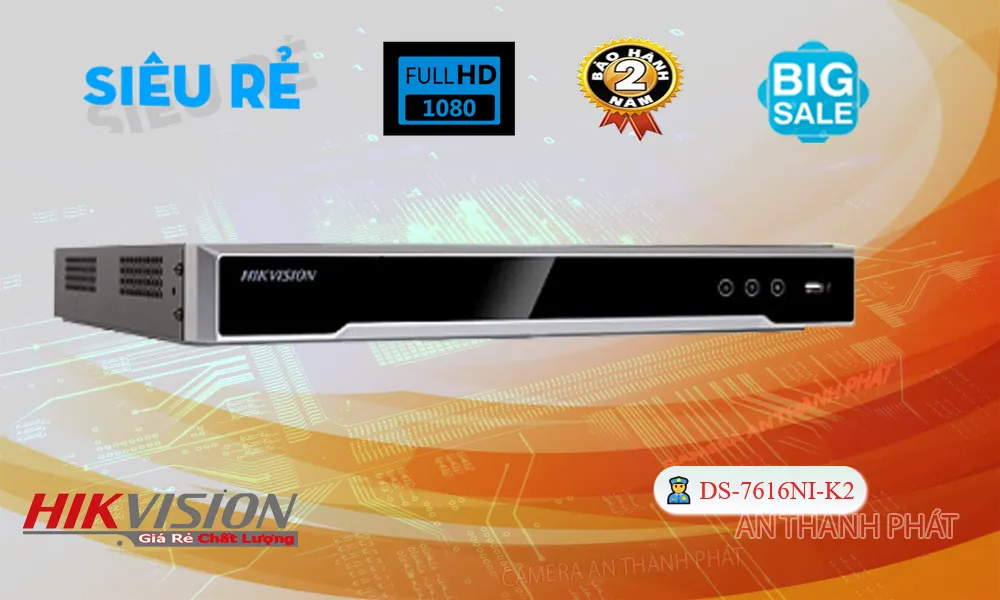 DS-7616NI-K2 sắc nét Hikvision