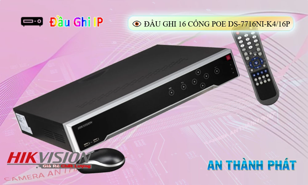 DS-7716NI-K4/16P sắc nét Hikvision
