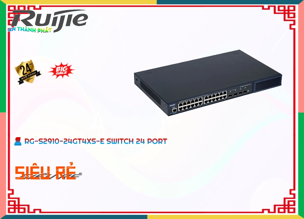 Hãng Ruijie Bộ chia mạng RG-S2910-24GT4XS-E,thông số RG-S2910-24GT4XS-E,RG-S2910-24GT4XS-E Giá rẻ,chức năng RG-S2910-24GT4XS-E,RG-S2910-24GT4XS-E Tốt nhất,Giá Bán RG-S2910-24GT4XS-E,RG-S2910-24GT4XS-E nơi bán rẻ nhất,RG-S2910-24GT4XS-E Bán Giá Rẻ,Địa Chỉ Bán RG-S2910-24GT4XS-E,Bán giá rẻ RG-S2910-24GT4XS-E,RG-S2910-24GT4XS-E Tốt nhất