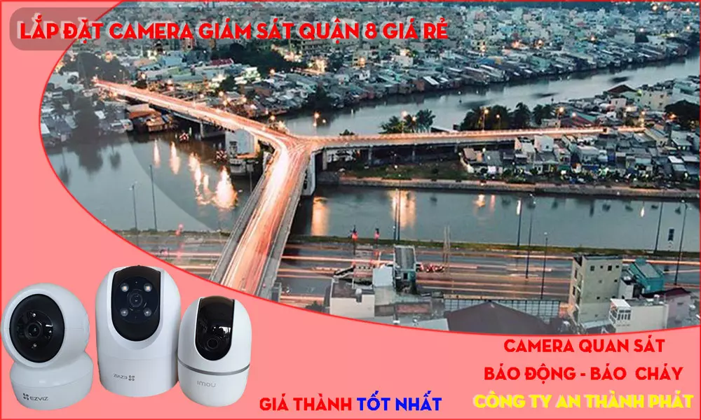 Công Ty Lắp Camera Quận 8 Giá Rẻ
